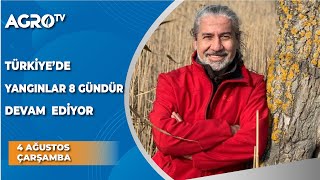Türkiye'de Yangınlar 8 Gündür Devam Ediyor  - Agro TV Haber