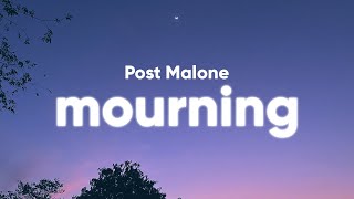 Post Malone - Mourning (Clean - Lyrics)