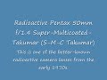 Radioactive Lens -- Pentax 50mm f/1.4 SMC Takumar