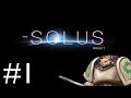 The Solus Project - Part 1 - Dropship Gliese [The Solus Project Gameplay / Let's Play]