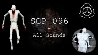 SCP-096 | All Sounds | SCP - Containment Breach (v0.8.0 - v1.3.9)