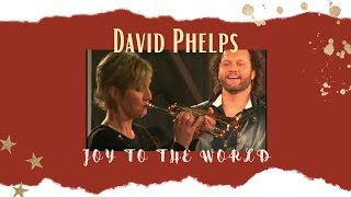 Watch David Phelps Joy To The World video