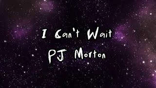 Watch Pj Morton I Cant Wait video