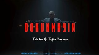 Taladro & Tuğba Başaran DOKUNMAYIN #mix