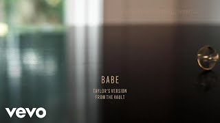 Taylor Swift - Babe (Taylor's Version) (From The Vault) (Lyric )