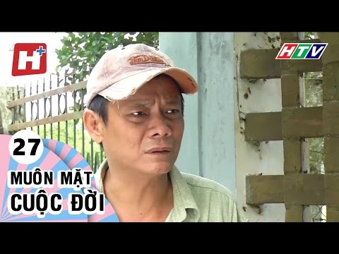 Muôn Mặt Cuộc Đời - Tập 27 | Phim Tình Cảm Việt Nam Hay Nhất 2017 | muon mat cuoc doi Muôn Mặt Cuộc Đời - Tập 27 | Phim Tình Cảm Việt Nam Hay Nhất 2017 | muon mat cuoc doi