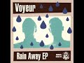 Voyeur - Rain Away