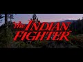 Online Film The Indian Fighter (1955) Watch