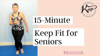 15-Minute Keep Fit for Seniors