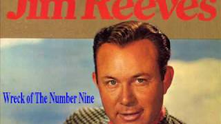 Watch Jim Reeves Wreck Of The No9 video