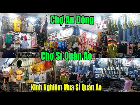 Chợ An Đông | Kinh Nghiệm Mua Sỉ Lẻ Quần Áo | Quần Áo Quảng Châu | Quần Áo Thời Trang | #nganhmaymac