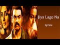 Jiya Lage Na – Talaash Lyrics [HINDI | ROM | ENG] | Sona Mohapatra, Ravindra Upadhyay