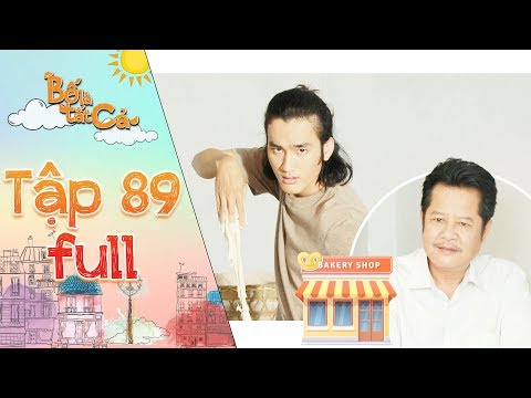 Bố là tất cả | tập 89 full: Minh Nghĩa vui mừng khôn siết khi ba Hiếu đồng ý dạy mình làm bánh mì