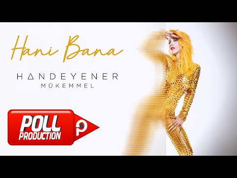 Hande Yener - Hani Bana Hande Yener - Hani Bana klip izle