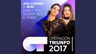 Don'T You Worry `Bout A Thing (Operación Triunfo 2017)