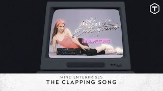 Mind Enterprises - The Clapping Song (Official Lyric Video)