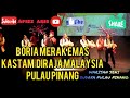 BORIA (MERAK EMAS) KASTAM PULAU PINANG - FESTIVAL BORIA KASIH SAYANG 2012