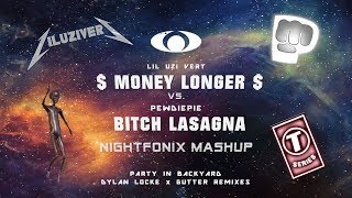 Money Longer vs. Bitch Lasagna (Nightfonix Mashup)