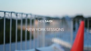 NEW YORK SESSIONS (Neil Saidi)