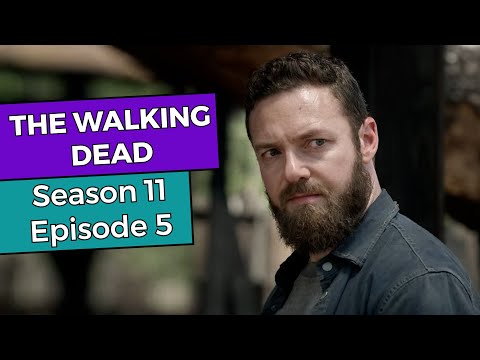 The Walking Dead: Season 11 Episode 5 RECAP