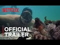 My Octopus Teacher | Official Trailer | Netflix