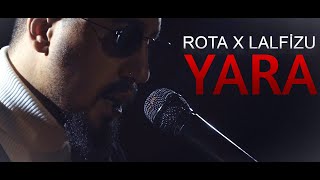 Rota x Lalfizu - YARA ( Music )