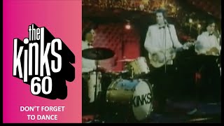 Watch Kinks Dont Forget To Dance video