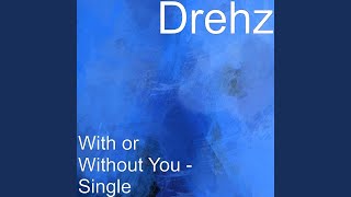 With Or Without You With Or Without You