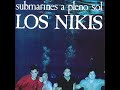 Los Nikis - Submarines a pleno sol (Disco completo)