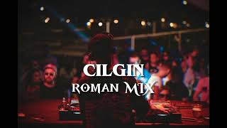 CILGIN ROMAN REMİX - 2023 HIT MIX -  (DJ YUNUS REMİX)