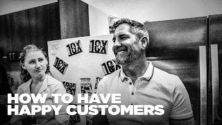 How to Have Happy Customers - Grant Cardone