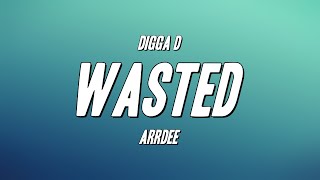 Digga D - Wasted ft. ArrDee (Lyrics)