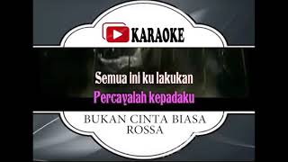 Lagu Karaoke Rossa Feat Bebi Romeo Bukan Cinta Biasa Lagu Karaoke Rossa Feat Bebi Romeo Bukan Cinta Biasa