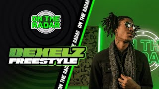 The Dexelz On The Radar Freestyle