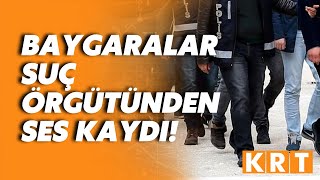 Suç örgütü lideri Baygara, Soner Çetin’e ait olduğu iddia edilen ses kaydını pay