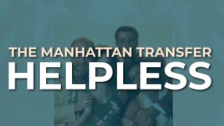 Watch Manhattan Transfer Helpless video