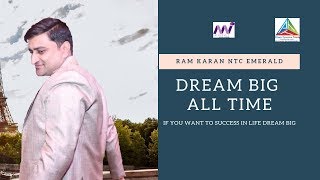 सपने हमेसा बडे कयों देखें by Ram karan NTC Emerald MI Lifestyle