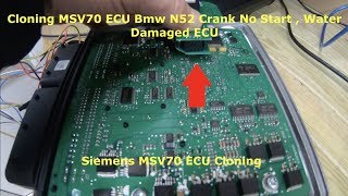 Cloning Siemens MSV70 ECU Bmw / Crank No Start Bmw N52 / Water Damaged ECU