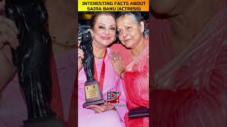 Interesting Facts About Saira Banu