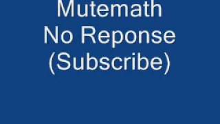 Watch Mutemath No Response video