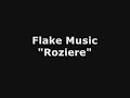 Flake Music - Roziere