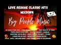 Love Reggae Classic Songs | 80's 90's