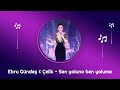 Ebru Gündeş & Çelik   Sen yoluna ben yoluma (Official Audio)