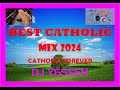 BEST CATHOLIC MIX 2024