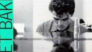 Watch Chet Baker There Will Never Be Another You video