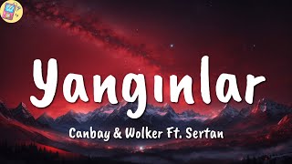 Canbay ft  Wolker Ft  Sertan ╸Yangınlar | Sözleri/Lyrics