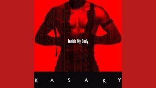 Watch Kazaky Inside My Body video