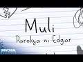 Parokya ni Edgar - Muli (Official Lyric Video)