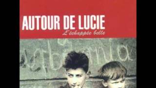 Watch Autour De Lucie Comme Si De Rien Netait video