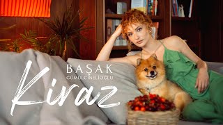 Başak Gümülcinelioğlu - Kiraz (Sen Çal Kapımı)